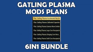 [PS]  Gatling Plasma Mods Plans 6in1 Bundle (Accelerated/Stinging/Calibrated/Swift/Large/Gamma Wav) - image