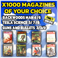 X1000 Magazines of your choice ( BACKWOODS MAN 4 /6 -Tesla Science 3/ 7 /8 -Guns and Bullets 2/3/9) - image